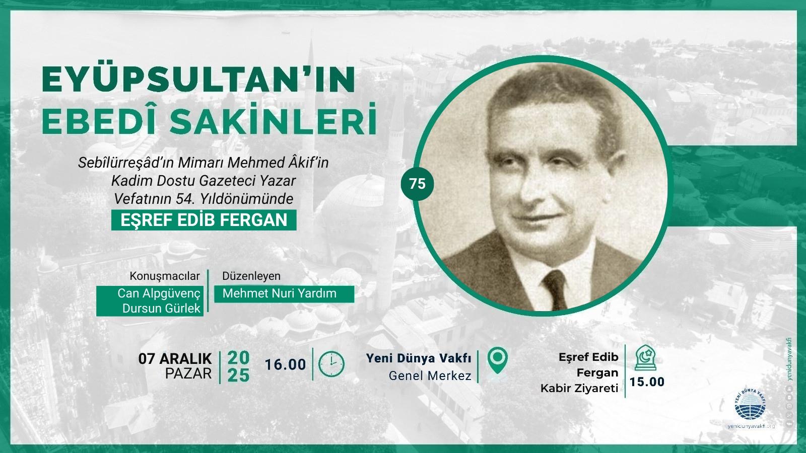 Eşref Edib Fergan‘ı Anıyoruz