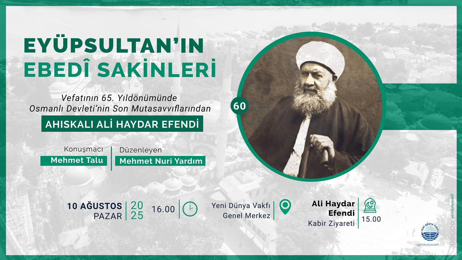 Eyüpsultan’ın Ebedi Sakinleri- Ahıskalı Ali Haydar Efendi