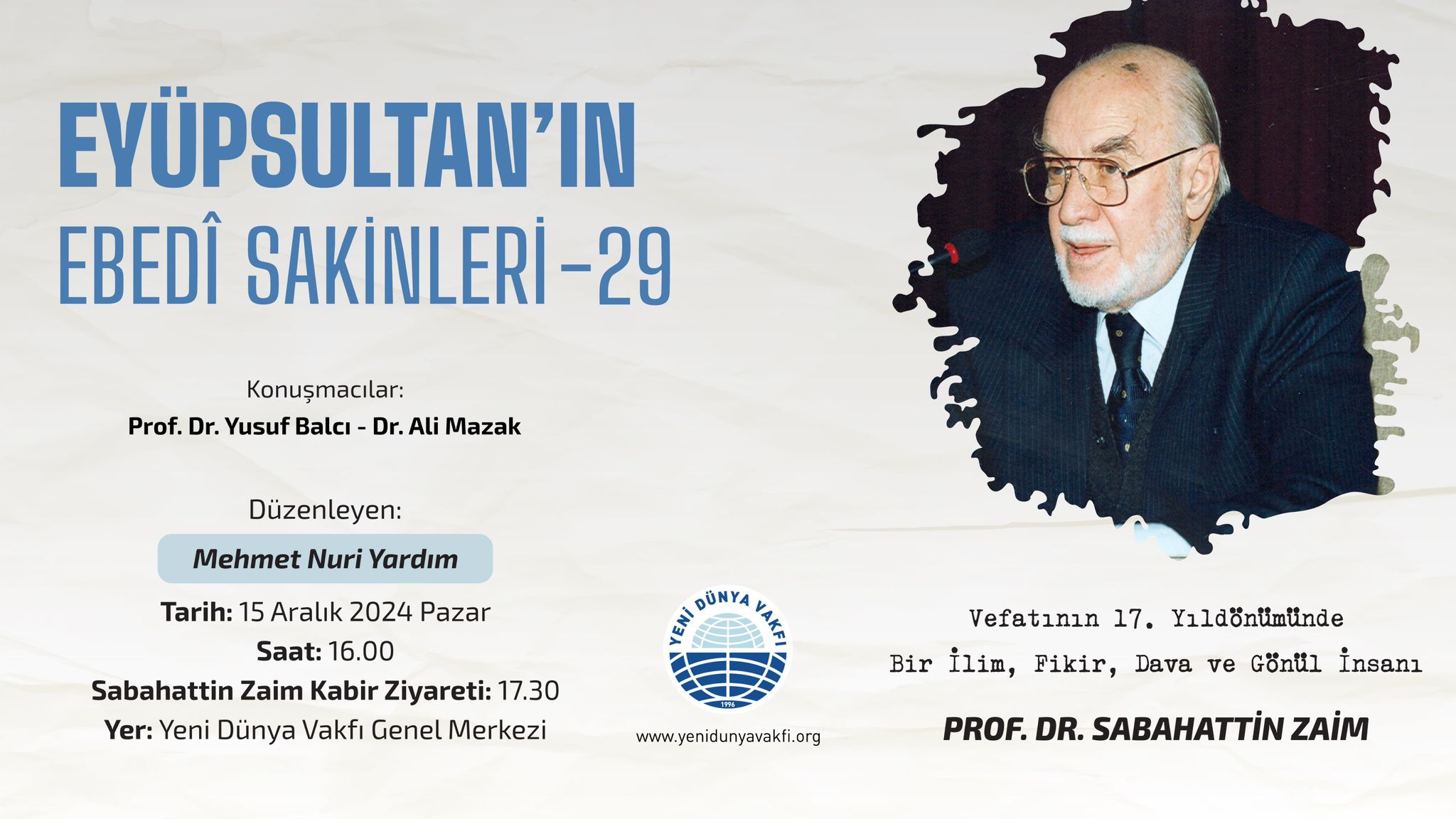 SABAHATTİN ZAİM EYÜPSULTAN’DA RAHMETLE YÂD EDİLECEK