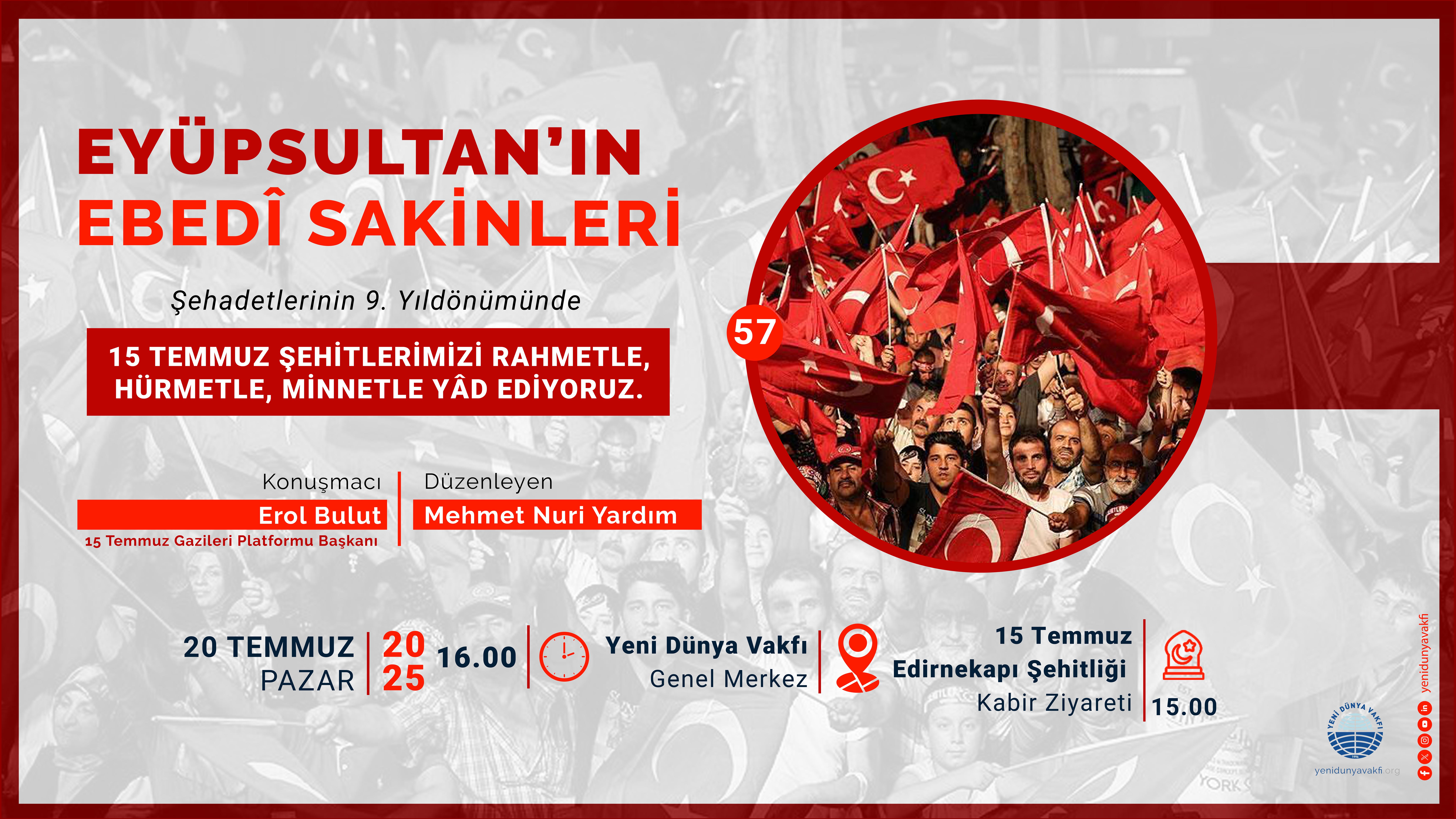 15 Temmuz Şehitlerimiz, Eyüpsultan’da Rahmetle, Hürmetle ve Minnetle Yâd Edilecek