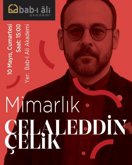 MİMARİDEN MUHABBETE: BAB-I ÂLİ AKADEMİ’DE MİMARLIK SÖYLEŞİSİ